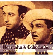 Serrinha & Caboclinho - O Melhor