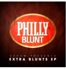 Serum / Firefox / Heist - Serum Presents: Extra Blunts - EP