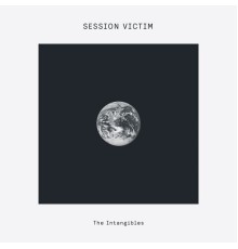 Session Victim - The Intangibles