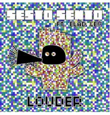 Sesto Sento - Louder Remixes