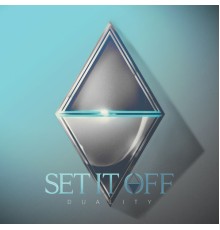 Set It Off - Duality