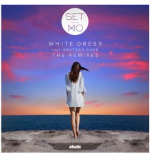 Set Mo - White Dress (Remixes)