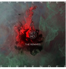 Set Mo - Surrender: The Remixes