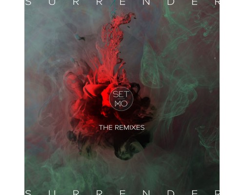 Set Mo - Surrender: The Remixes