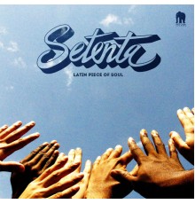 Setenta - Latin Piece of Soul