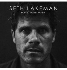 Seth Lakeman - Make Your Mark