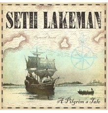 Seth Lakeman - A Pilgrim's Tale