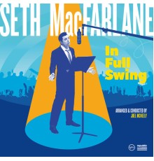 Seth MacFarlane - In Full Swing