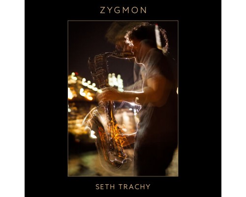 Seth Trachy - Zygmon