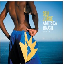 Seu Jorge - America Brasil