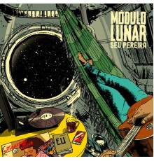 Seu Pereira - Módulo Lunar