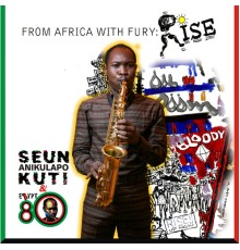 Seun Kuti & Egypt 80 - Rise