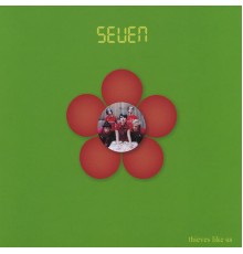 Seven - Thieves Like Us