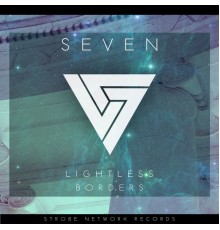 Seven - Lightless/Borders