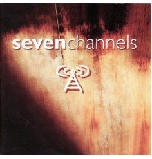 Seven Channels - Seven Channels