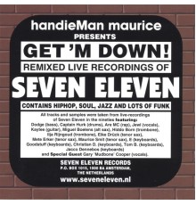 Seven Eleven - Get 'm down!