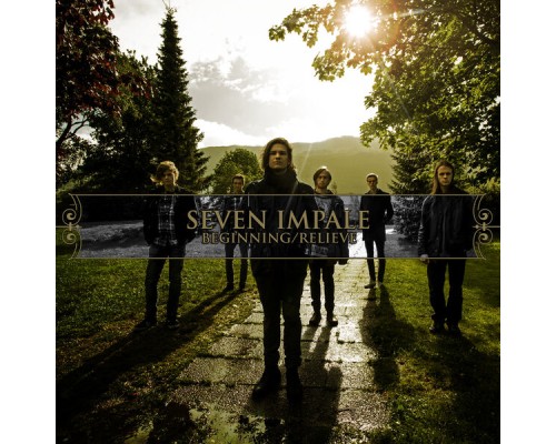 Seven Impale - Beginning/Relieve