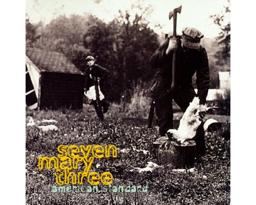 Seven Mary Three - American Standard