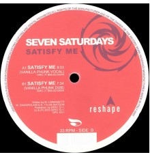 Seven Saturdays - Satisfy Me