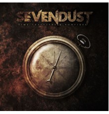 Sevendust - Time Travelers & Bonfires