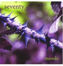 Seventy - Moods