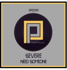 Severe - Need Someone (Original Mix)