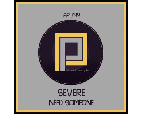 Severe - Need Someone (Original Mix)