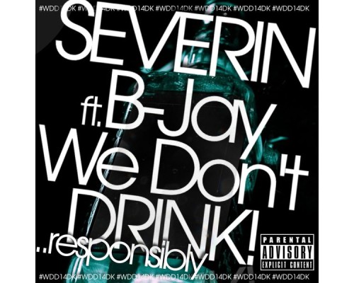 Severin - We Don't Drink (Responsibly)