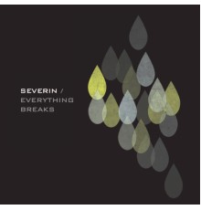 Severin - Everything Breaks