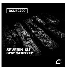 Severin Su - Gipsy Weding EP (Original Mix)