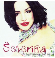 Severina - Djevojka Sa Sela