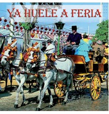 Sevillana - Ya Huele a Feria, Las mejores sevillanas
