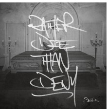 Sevin - Rather Die Than Deny