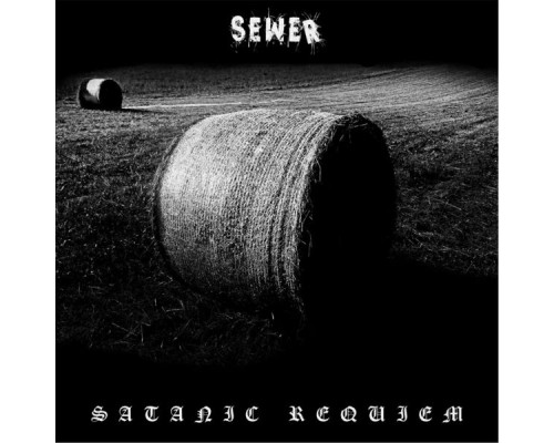 Sewer - Satanic Requiem