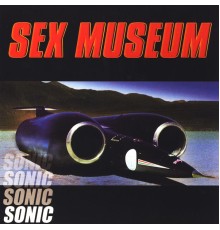 Sex Museum - Sonic