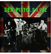 Sex Pistols - Sex Pistols Live (Live)