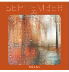 Sexual Piano Jazz Collection, Marco Rinaldo - September Jazz: Positive Mood Piano Bar