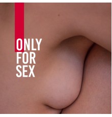 Sexy Chillout Music Cafe - Only for Sex