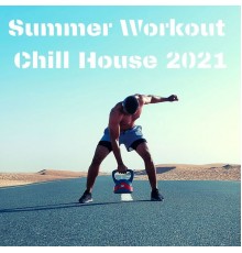 Sexy Chillout Music Cafe, Marco Rinaldo - Summer Workout Chill House 2021 - Fitness & Gym Motivation, Best Motivation Music