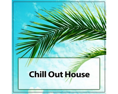 Sexy Chillout Music Specialists, nieznany, Marco Rinaldo - Chill Out House – The Groove, Mellou Chillou, Chill Lounge, Deep Bounce, Total Relax, Sunset, Relax, Sensuality Sexy Chillout Music Specialists, nieznany, Marco Rinaldo - Chill Out House – The Groove, Mellou Chillou, Chill Lounge, Deep Bounce, Total Relax, Sunset, Relax, Sensuality
