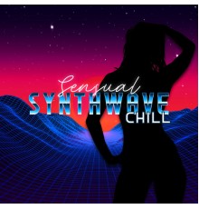 Sexy Chillout Music Zone - Sensual Synthwave Chill - Night Pleasure, Erotic Atmosphere, Passionate Dance