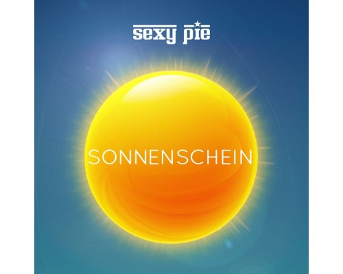 Sexy Pie - Sonnenschein