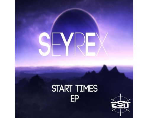 SeyRex - Start Times (Original Mix)