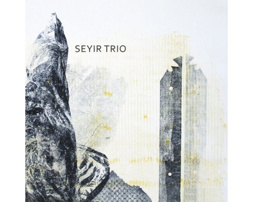 Seyir Trio - Seyir Trio