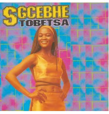 Sgcebhe - Tobetsa