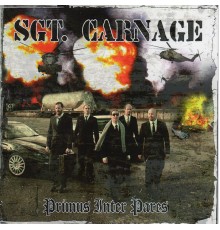 Sgt. Carnage - Primus Inter Pares