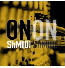 ShMIDI - ON (Original Mix)