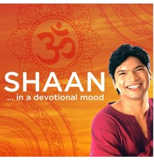 Shaan - Shaan...In A Devotional Mood