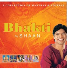 Shaan - Bhakti By Shaan