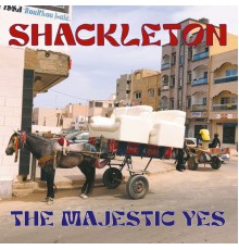 Shackleton - The Majestic Yes